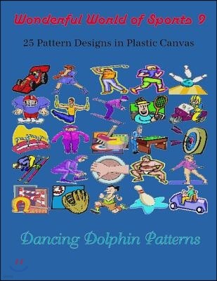 Wonderful World of Sports 9: 25 Pattern Designs in Plastic Canvas