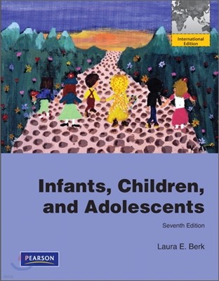 Infants, Children, and Adolescents, 7/E (IE)