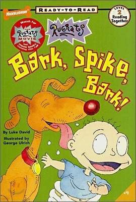 Ready-To-Read Level 2 : Bark, Spike, Bark!