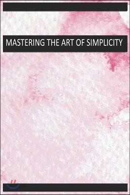 Mastering the Art of Simplicity: Blank Lined Notebook Journal Diary Composition Notepad 120 Pages 6x9 Paperback ( Organizing ) Pink