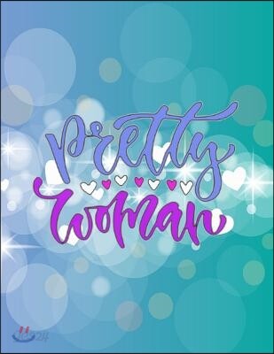 Pretty Woman: Funny Friends Journal Diary Notebook Journal for Women