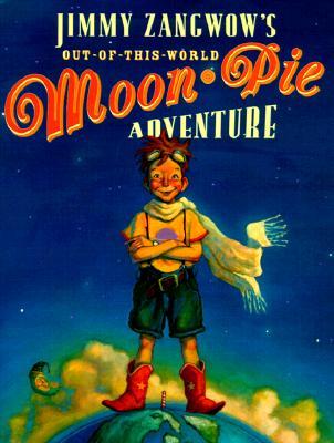 Jimmy Zangwow's Out-Of-This-World Moon-Pie Adventure