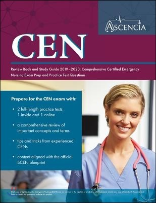 CEN Review Book 2019-2020: Certified Emergency Nursing Exam Prep Study Guide and Practice Test Questions for the CEN Exam
