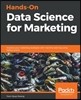 Hands-On Data Science for Marketing