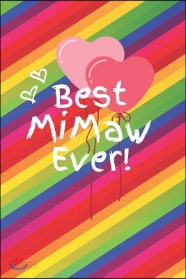 Best Mimaw Ever: Cute Colorful Soft Cover Blank Lined Notebook Planner Composition Book (6 X 9 110 Pages) (Best Mimaw and Grandma Gift