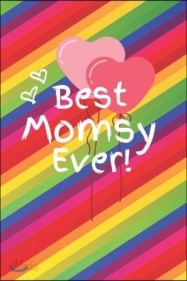 Best Momsy Ever: Cute Colorful Soft Cover Blank Lined Notebook Planner Composition Book (6 X 9 110 Pages) (Best Momsy and Grandma Gift