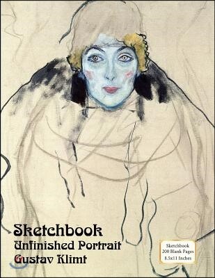 Sketchbook - Unfinished Portrait - Gustav Klimt: 200 Blank Pages - 8 1/2 X 11 Inches