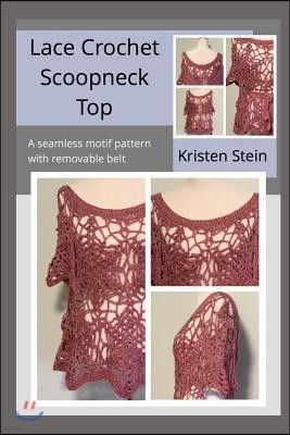 Lace Crochet Scoopneck Top: A Seamless Motif Pattern with Removable Belt