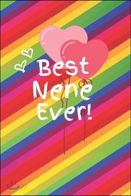 Best Nene Ever: Cute Colorful Soft Cover Blank Lined Notebook Planner Composition Book (6 X 9 110 Pages) (Best Nene and Grandma Gift I