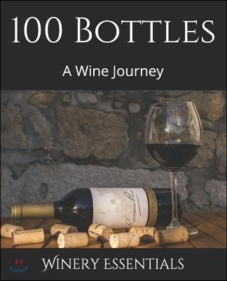 100 Bottles: A Wine Journey