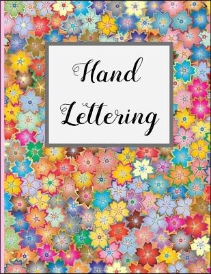 Hand Lettering: 8.5" X 11" DOT GRID LARGE SKETCHBOOK 100 Pgs. Practice and master Hand Lettering and Calligraphy. Create Beautiful des