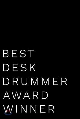 Best Desk Drummer Award Winner: 110-Page Blank Lined Journal Funny Office Award Great for Coworker, Boss, Manager, Employee Gag Gift Idea