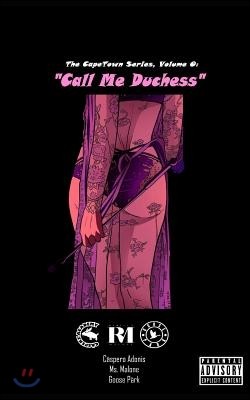 "The CapeTown Series, Volume 0: Call Me Duchess"