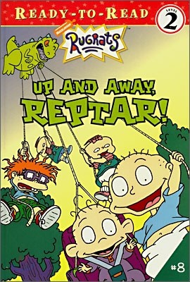 Ready-To-Read Level 2 : Up and Away, Reptar!