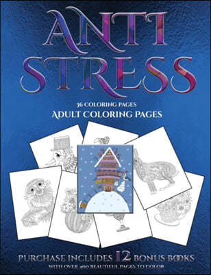 Adult Coloring Pages (Anti Stress): This Book Has 36 Coloring Sheets That Can Be Used to Color In, Frame, And/Or Meditate Over: This Book Can Be Photo