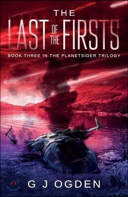 The Last of the Firsts: (A Post Apocalyptic Science Fiction Thriller)
