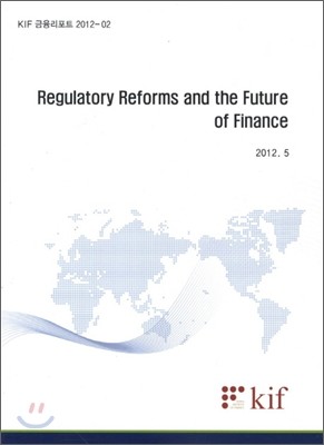 Regulatory Reforms and the Future of Finance