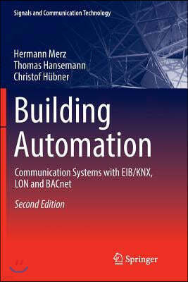 Building Automation: Communication Systems with Eib/Knx, Lon and Bacnet