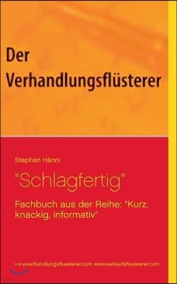 Schlagfertig: Fachbuch aus der Reihe: Kurz, knackig, informativ