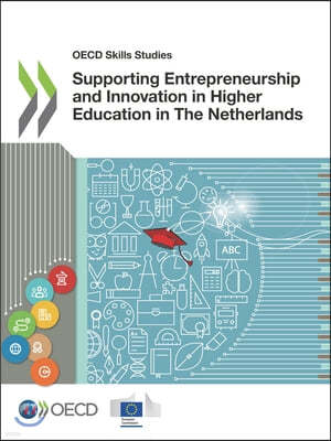 OECD Skills Studies Supporting Entrepreneurship and Innovation in Higher Education in the Netherlands