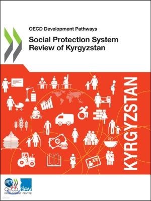 OECD Development Pathways Social Protection System Review of Kyrgyzstan