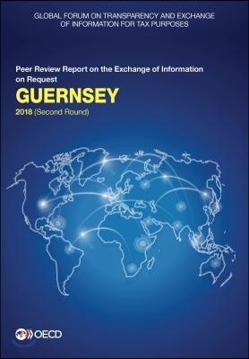 Global Forum on Transparency and Exchange of Information for Tax Purposes: Guernsey 2018 (Second Round) Peer Review Report on the Exchange of Informat