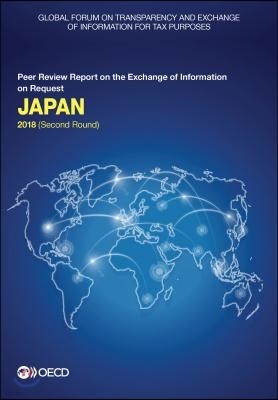 Global Forum on Transparency and Exchange of Information for Tax Purposes: Japan 2018 (Second Round) Peer Review Report on the Exchange of Information