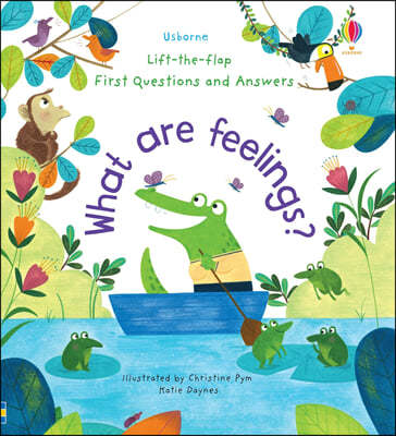 Lift-the-flap First Questions and Answers : What are Feelings?