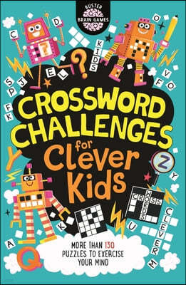 Crossword Challenges for Clever Kids: Volume 12