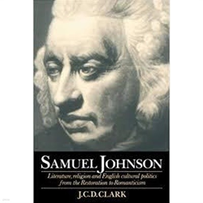Samuel Johnson : Literature, Religion and English Cultural Politics from the Restoration to Romanticism (Paperback) 