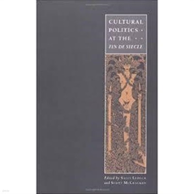 Cultural Politics at the Fin de Siecle (Paperback, 1995 초판 영인본) 