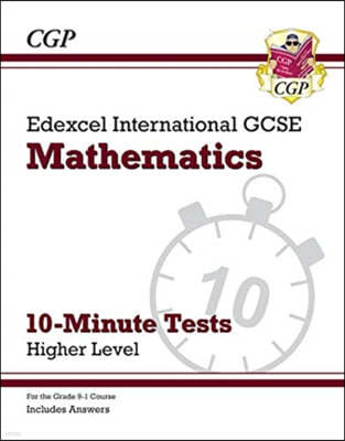 The Edexcel International GCSE Maths 10-Minute Tests - Higher (includes Answers)