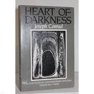 Heart Of Darkness : A Case Study in Contemporary Criticism