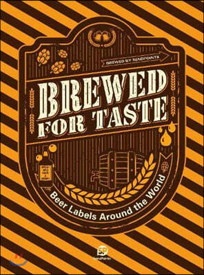 Brewed for taste