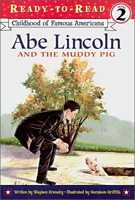 Abe Lincoln and the Muddy Pig