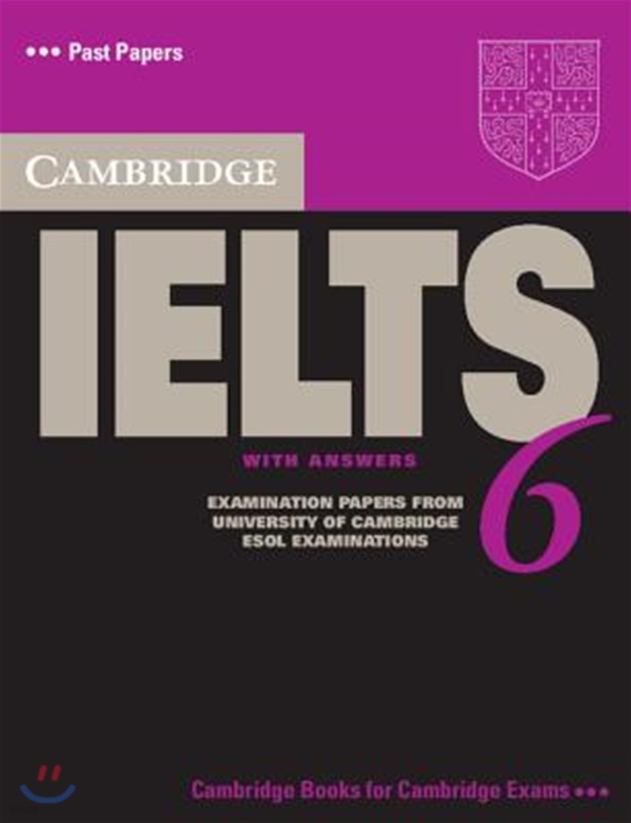 Cambridge IELTS 6 : Student&#39;s Book with Answers