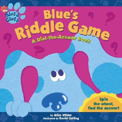 Blue's Riddle Game: A Dial-The-Answer Book