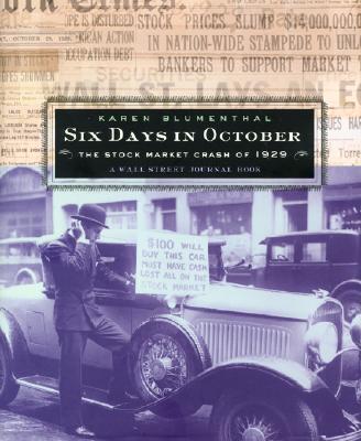 Six Days in October: The Stock Market Crash of 1929; A Wall Street Journal Book for Children