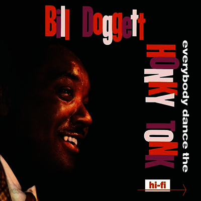Bill Doggett - Everybody Dance The Honky Tonk / Doggett Beat For Dancing Feet (Remastered)(Ltd. Ed)(Digipack)(CD)