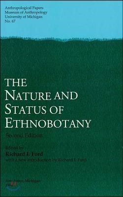 The Nature and Status of Ethnobotany, 2nd Ed: Volume 67