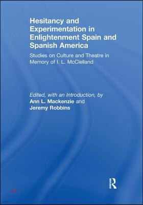 Hesitancy and Experimentation in Enlightenment Spain and Spanish America