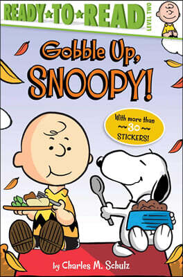 Ready-To-Read Level 2 : Gobble Up, Snoopy!