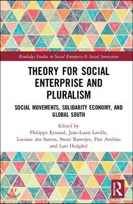 Theory of Social Enterprise and Pluralism