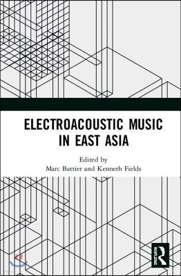 Electroacoustic Music in East Asia