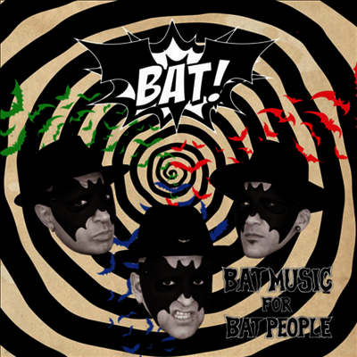 Bat! — Bat Music For Bat People 앨범 커버