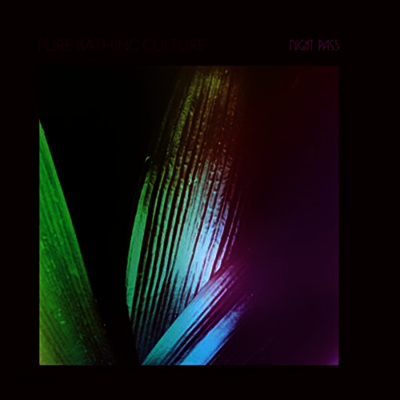 Pure Bathing Culture - Night Pass (Colored LP)