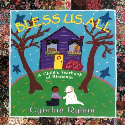 Bless Us All: A Child's Yearbook of Blessings