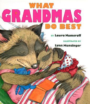 What Grandmas Do Best: What Grandmas Do Best