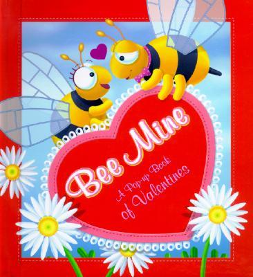 Bee Mine: A Pop-Up Book of Valentines