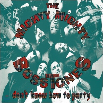 The Mighty Mighty Bosstones (마이티 마이티 보스톤즈) - Don't Know How To Party [LP]